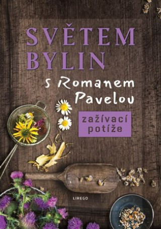 Světem bylin s Romanem Pavelou