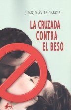 LA CRUZADA CONTRA EL BESO