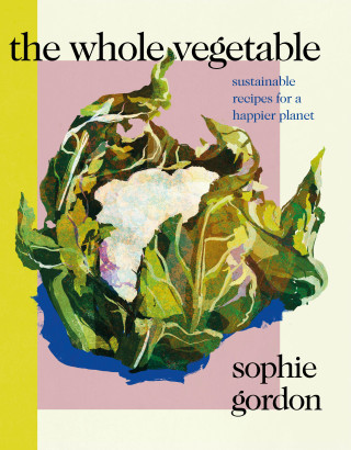 The Whole Vegetable (Sophie Gordon)(Twarda)
