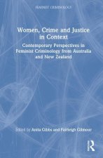 Women, Crime and Justice in Context