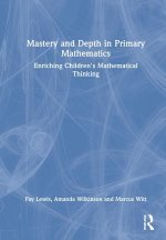 Mastery and Depth in Primary Mathematics