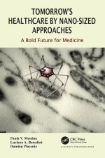 Tomorrow's Healthcare by Nano-sized Approaches