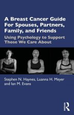 Breast Cancer Guide For Spouses, Partners, Friends, and Family