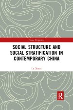 Social Structure and Social Stratification in Contemporary China