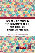 Law and Diplomacy in the Management of EU-Asia Trade and Investment Relations