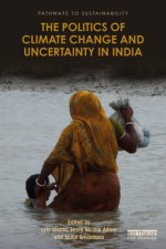 Politics of Climate Change and Uncertainty in India