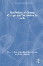 Politics of Climate Change and Uncertainty in India