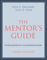 Mentor's Guide: Facilitating Effective Learnin g Relationships, Third Edition