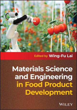 Materials Science and Engineering in Food Product Development