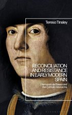Reconciliation and Resistance in Early Modern Spain