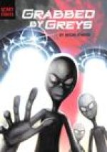 Grabbed by Greys
