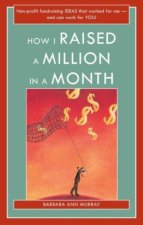 How I Raised a Million in a Month