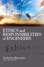Ethics and Responsibilities of Engineers