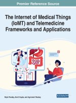 Internet of Medical Things (IoMT) and Telemedicine Frameworks and Applications