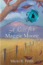 Kiss for Maggie Moore