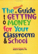 Ultimate Guide to Getting Money for Your Classroom & School