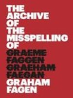 Archive of the Misspelling of Graham Fagen