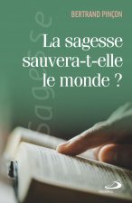 La sagesse sauvera-t-elle le monde?