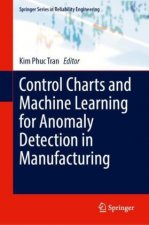 Control Charts and Machine Learning for Anomaly Detection in Manufacturing