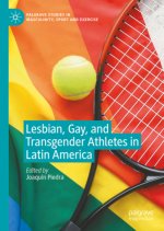 Lesbian, Gay, and Transgender Athletes in Latin America