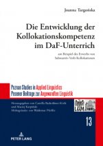 Entwicklung der Kollokationskompetenz im DaF-Unterricht; am Beispiel des Erwerbs von Substantiv-Verb-Kollokationen