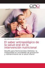 saber antropologico de la salud oral en la intervencion nutricional