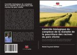 Controle biologique du complexe de la maladie de la pourriture des racines du pois chiche