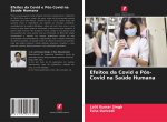 Efeitos da Covid e Pos-Covid na Saude Humana
