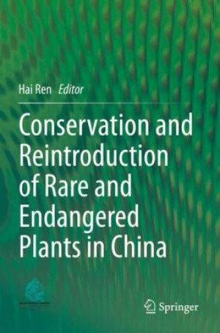 Conservation and Reintroduction of Rare and Endangered Plants in China