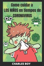 Como cuidar a los NINOS en tiempo de CORONAVIRUS