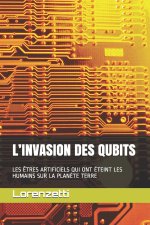 L'Invasion Des Qubits