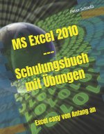 MS Excel 2010 - Schulungsbuch mit UEbungen