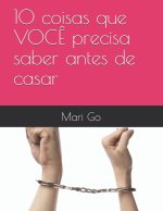 10 coisas que VOCE precisa saber antes de casar