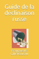 Guide de la declinaison russe