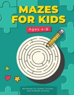 MAZES FOR KIDS Ages 4-8