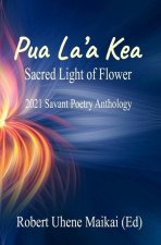 Pua La'a Kea - Sacred Light of Flower