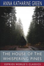 House of the Whispering Pines (Esprios Classics)