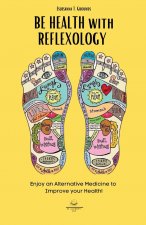 BE HEALTH with REFLEXOLOGY