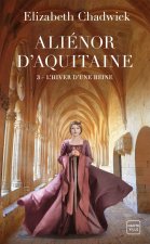 Aliénor d'Aquitaine, T3 : L'Hiver d'une reine