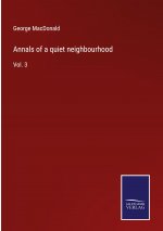 Annals of a quiet neighbourhood