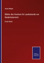 Blatter des Vereines fur Landeskunde von Niederoesterreich