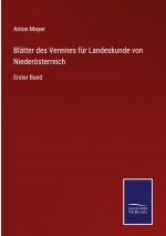 Blatter des Vereines fur Landeskunde von Niederoesterreich