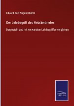 Der Lehrbegriff des Hebräerbriefes