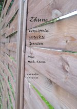 Zaune vermitteln gesteckte Grenzen