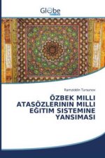 OEzbek MILLI Atasoezlerinin MILLI EĞitim Sistemine Yansimasi