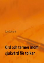 Ord och termer inom sjukvard foer tolkar