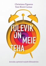 Tulevik on meie teha. jonnaka optimisti teejuht kliimakriisis