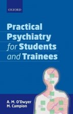 Practical Psychiatry for Students and Trainees