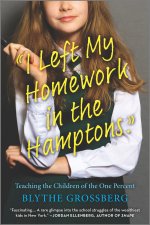 I Left My Homework in the Hamptons: Teaching the Children of the One Percent