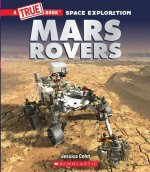 Mars Rovers (A True Book: Space Exploration)